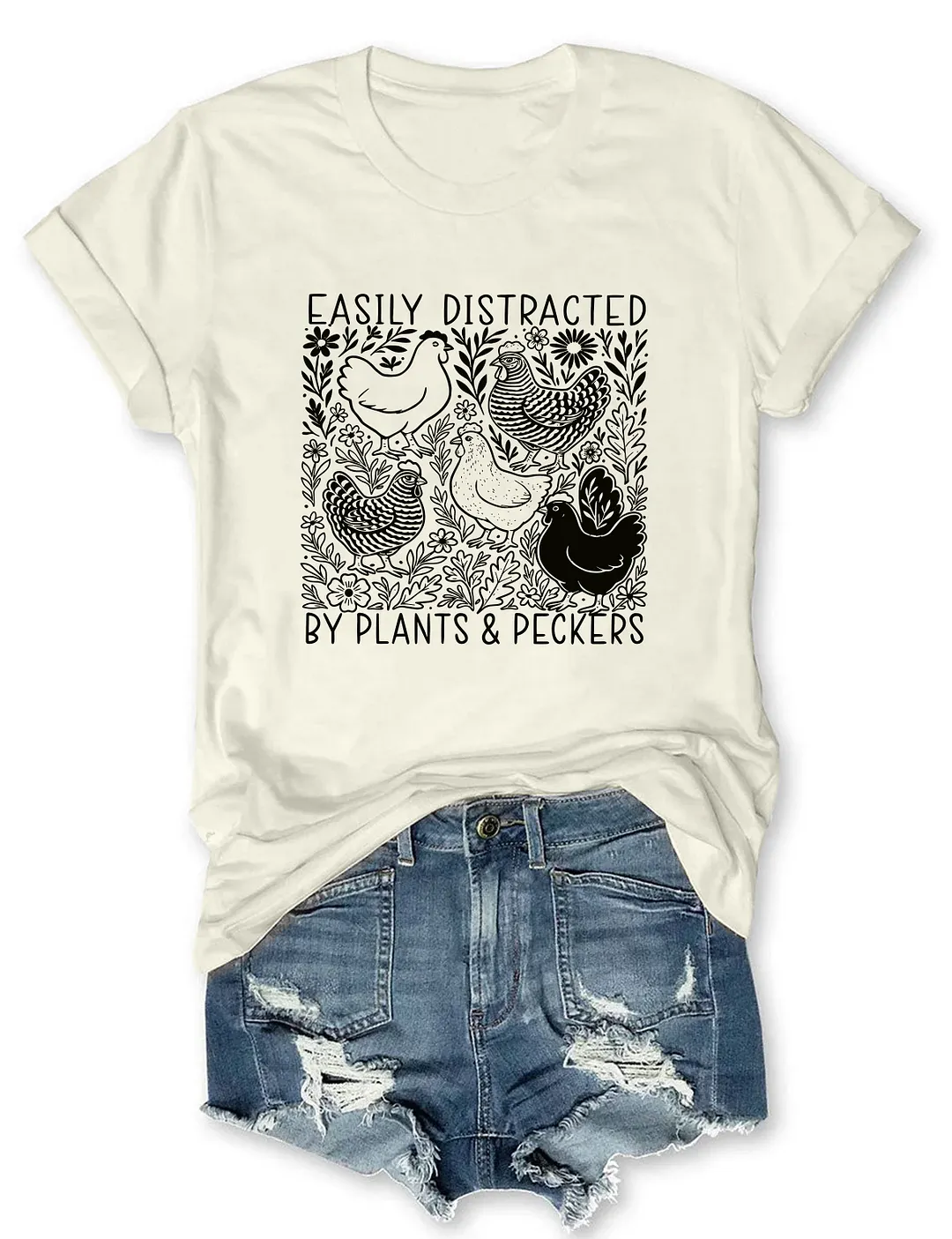 Easily Distracted By Plants And Peckers T-shirt