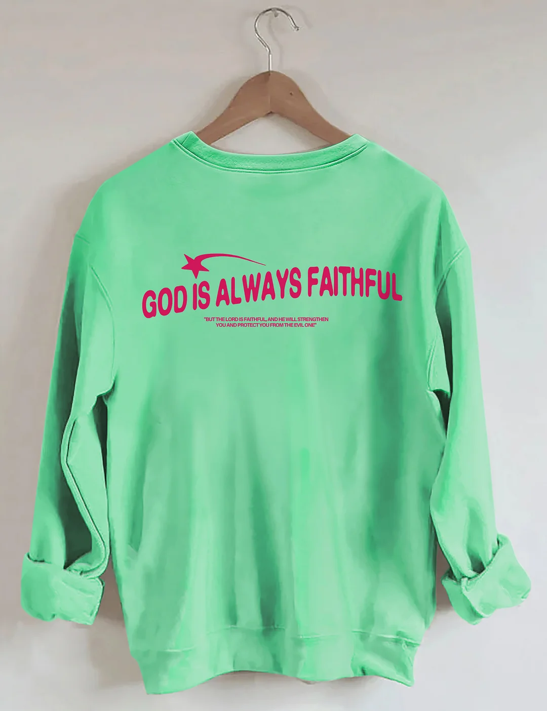 God Is Always Faithful Sweatshirt