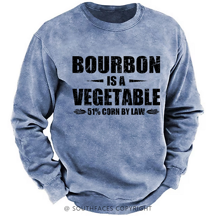 Bourbon Is A Vegetable 51% Corn By Law Funny Drunk Sweatshirt