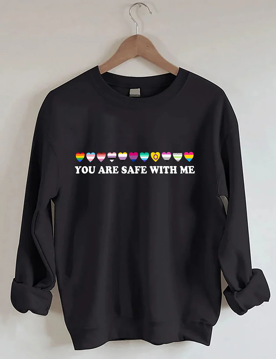 You Are Safe With Me Sweatshirt