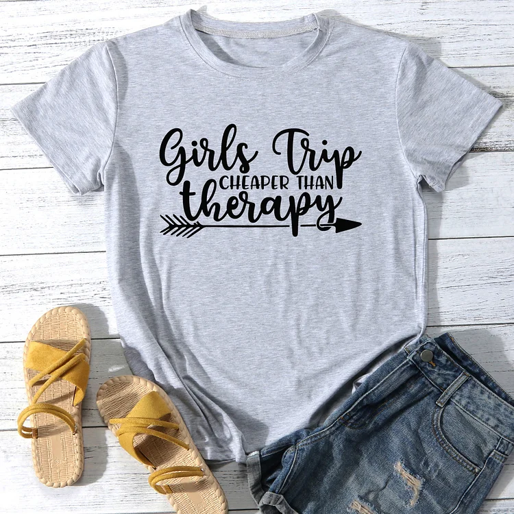 Girls trip cheaper than therapy T-Shirt Tee-014182