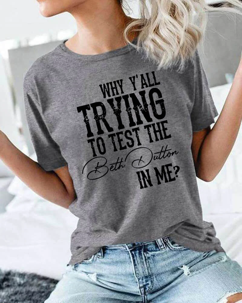 Test The Beth Dutton In Me T-shirt