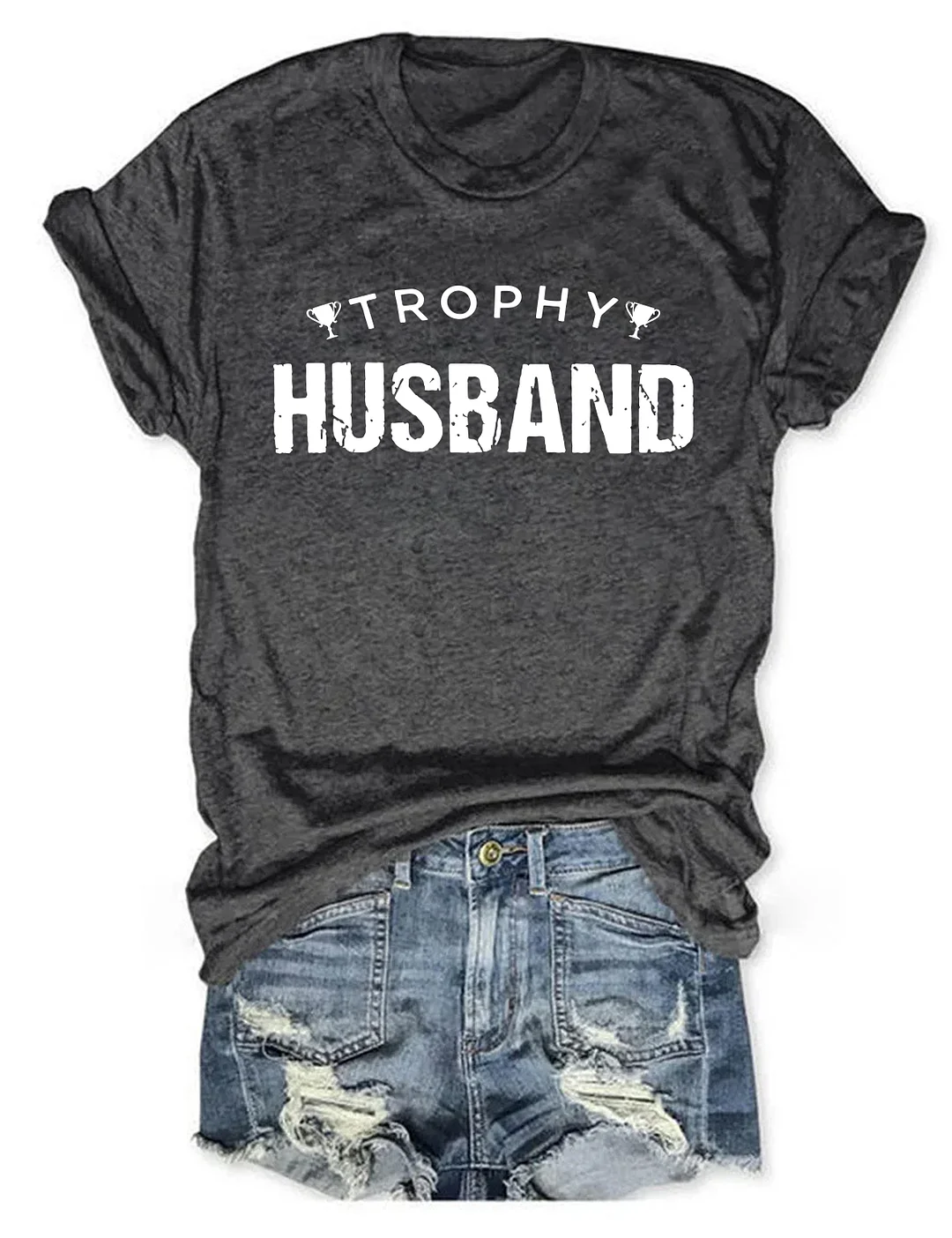 Trophy Husband T-Shirt