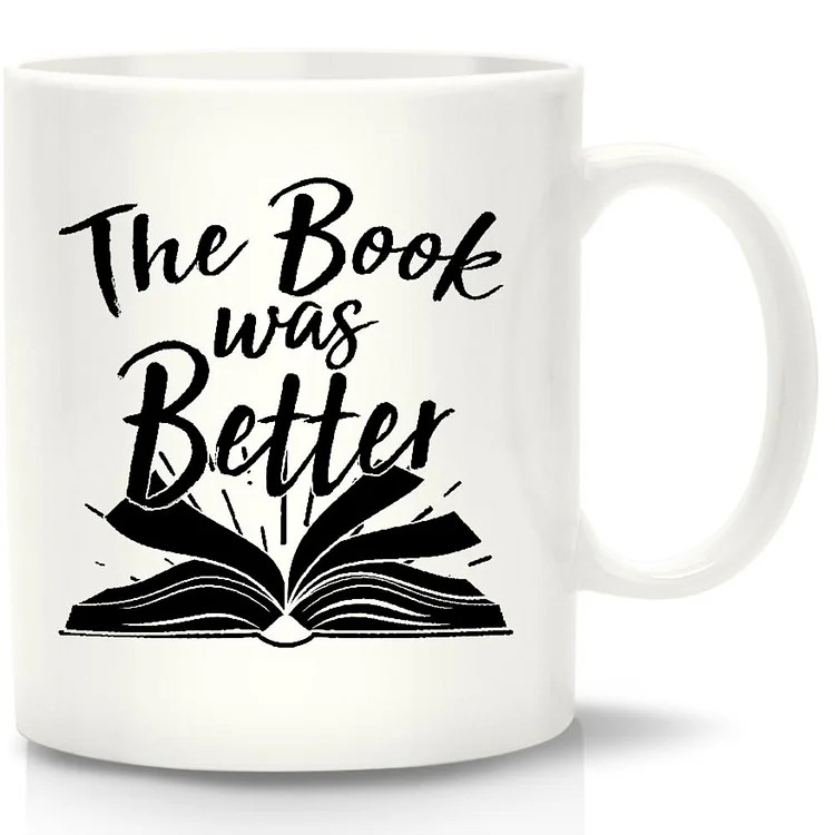 The Book Was Better White Mug-Annaletters