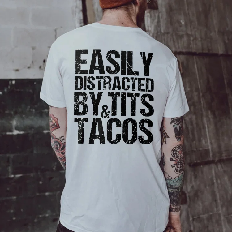 Easily Distracted By&Tits Tacos T-shirt