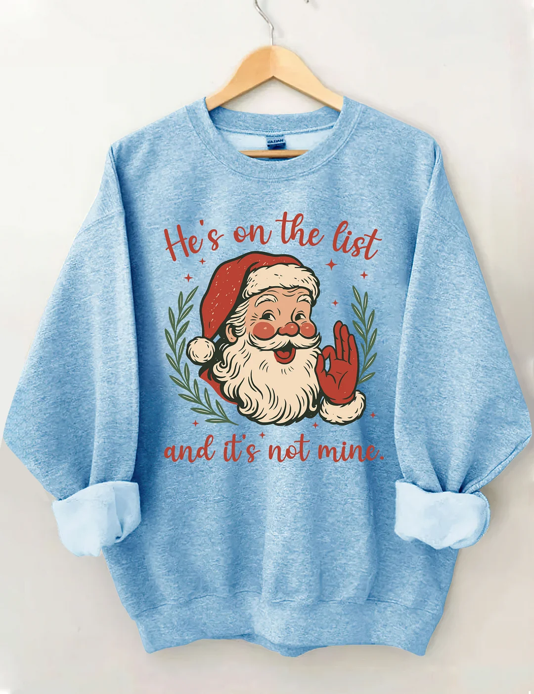He&rsquo;s On The List Santa Sweatshirt