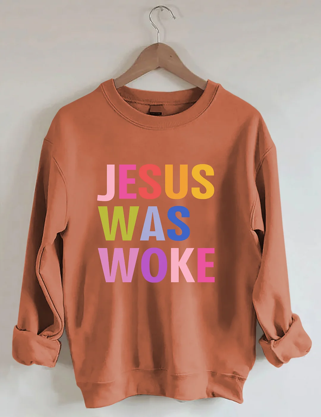 Jesus Was Woke Sweatshirt