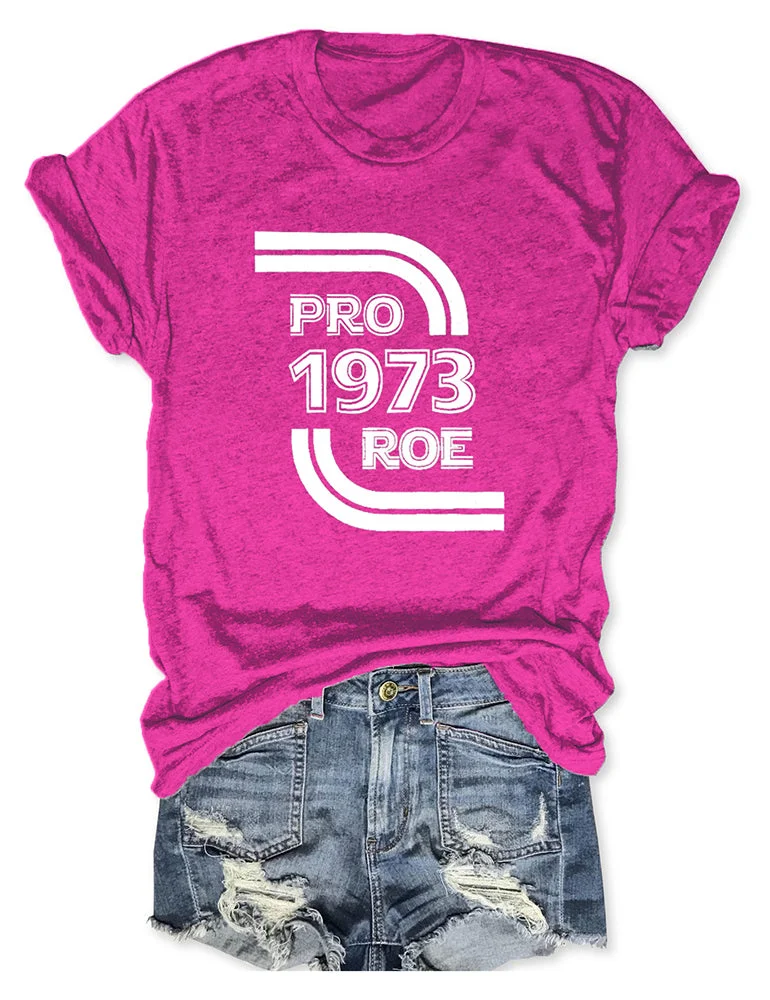 Pro Roe Pro-Choice Pink Tee