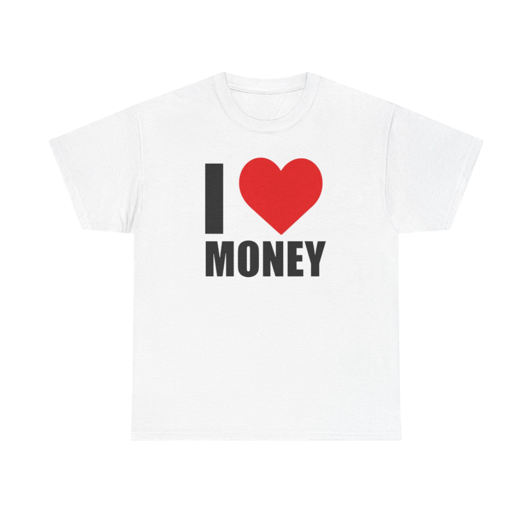 I ❤️ Money Tee