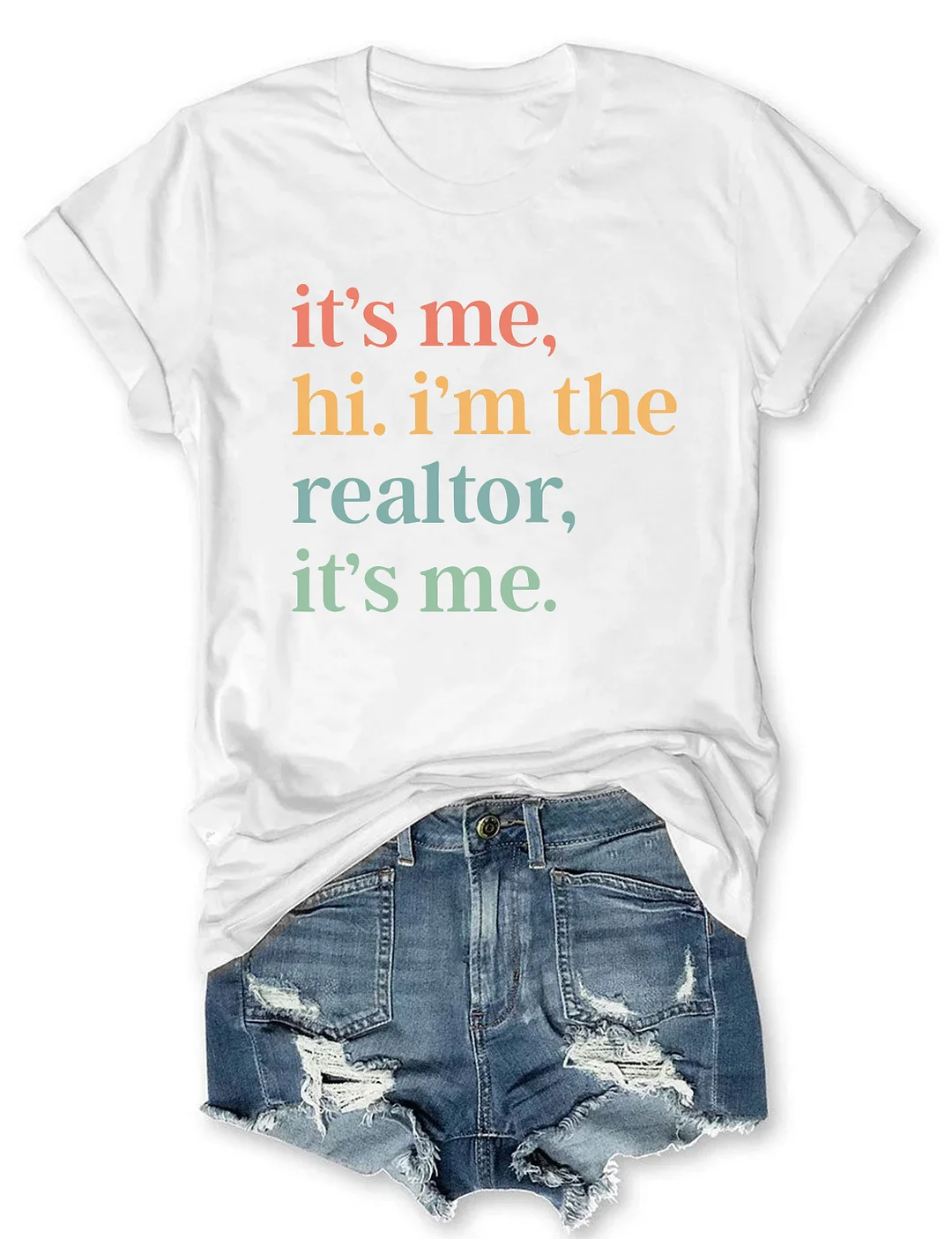 It's Me Hi I'm The Realtor It's Me T-Shirt