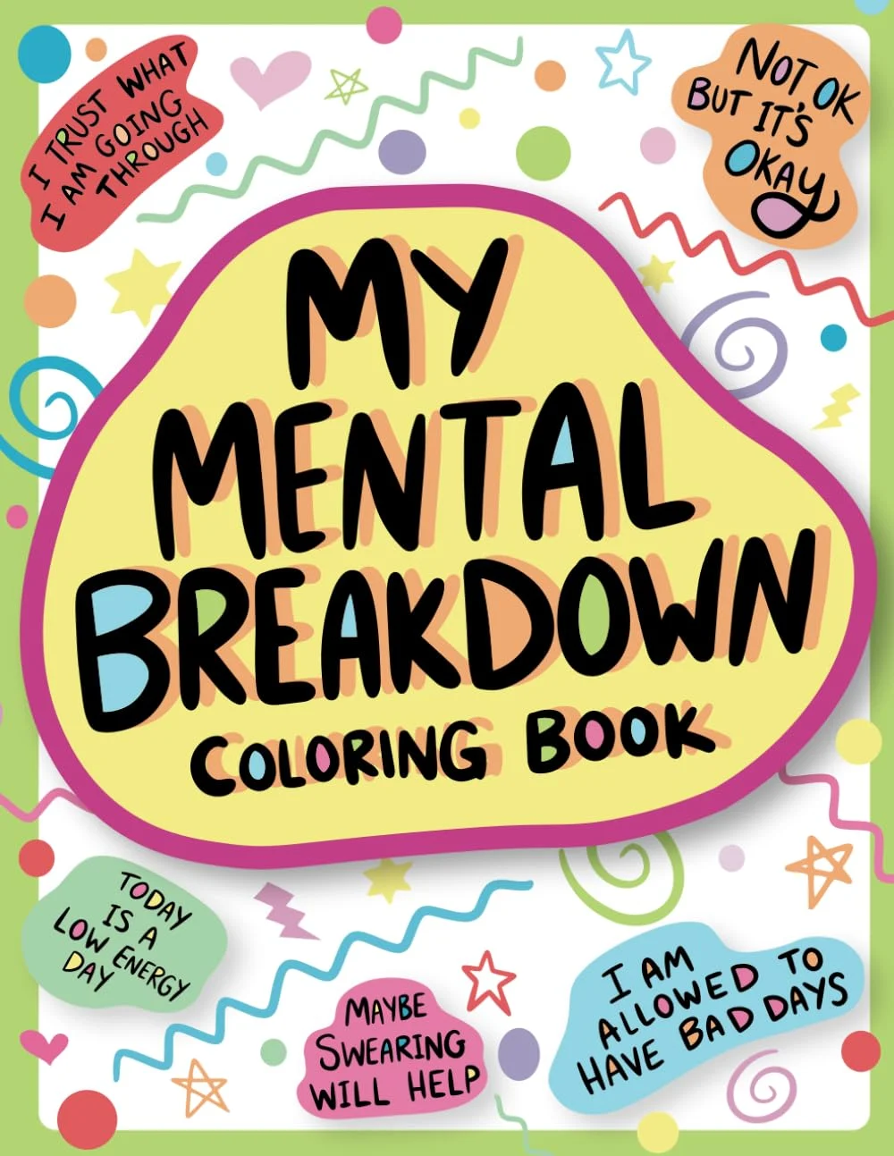 My Mental Breakdown Coloring Book for Adults 