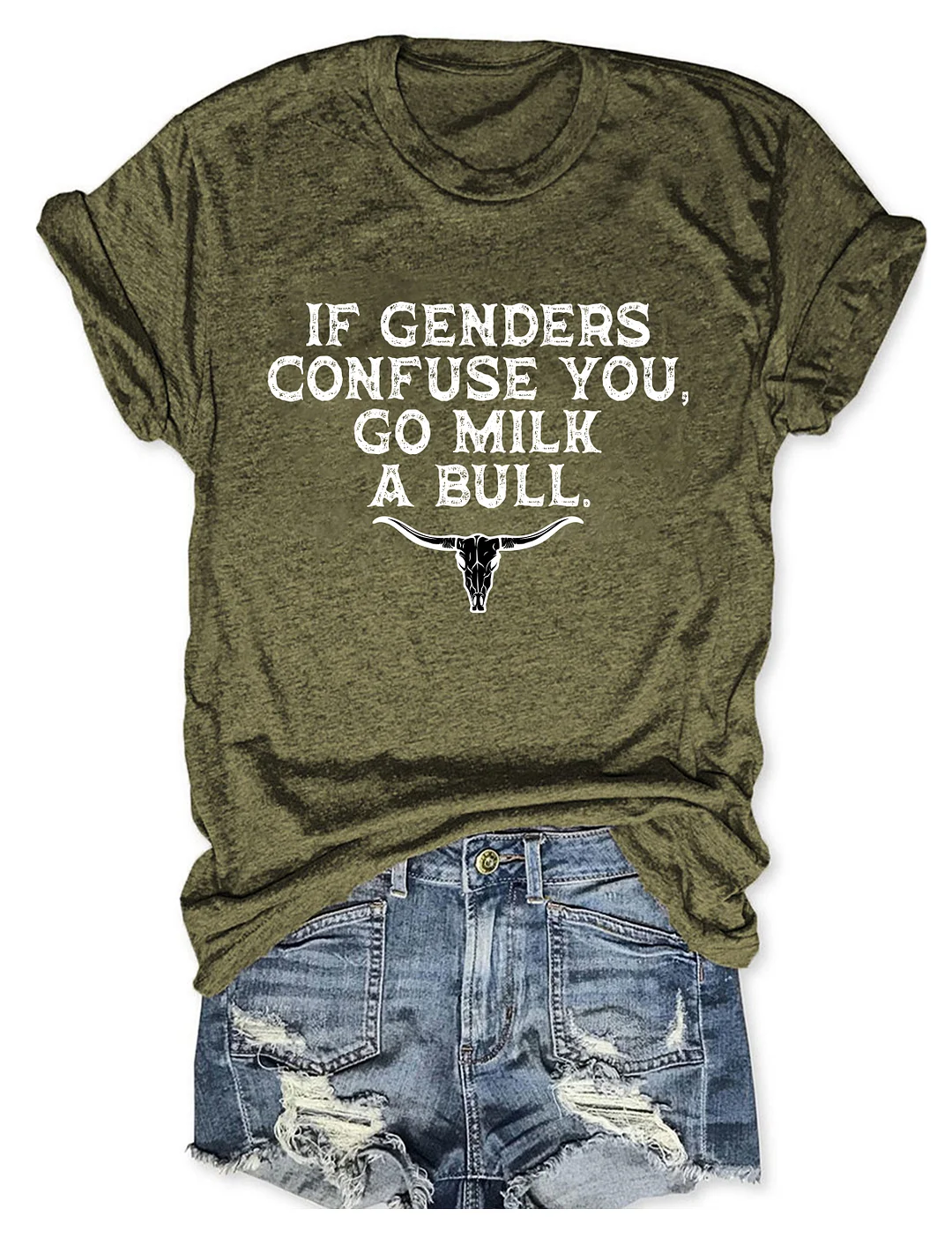 If Genders Confuse You Go Milk A Bull T-shirt
