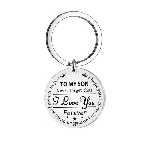 To My Son - Hope You Believe in Yourself Key Chain