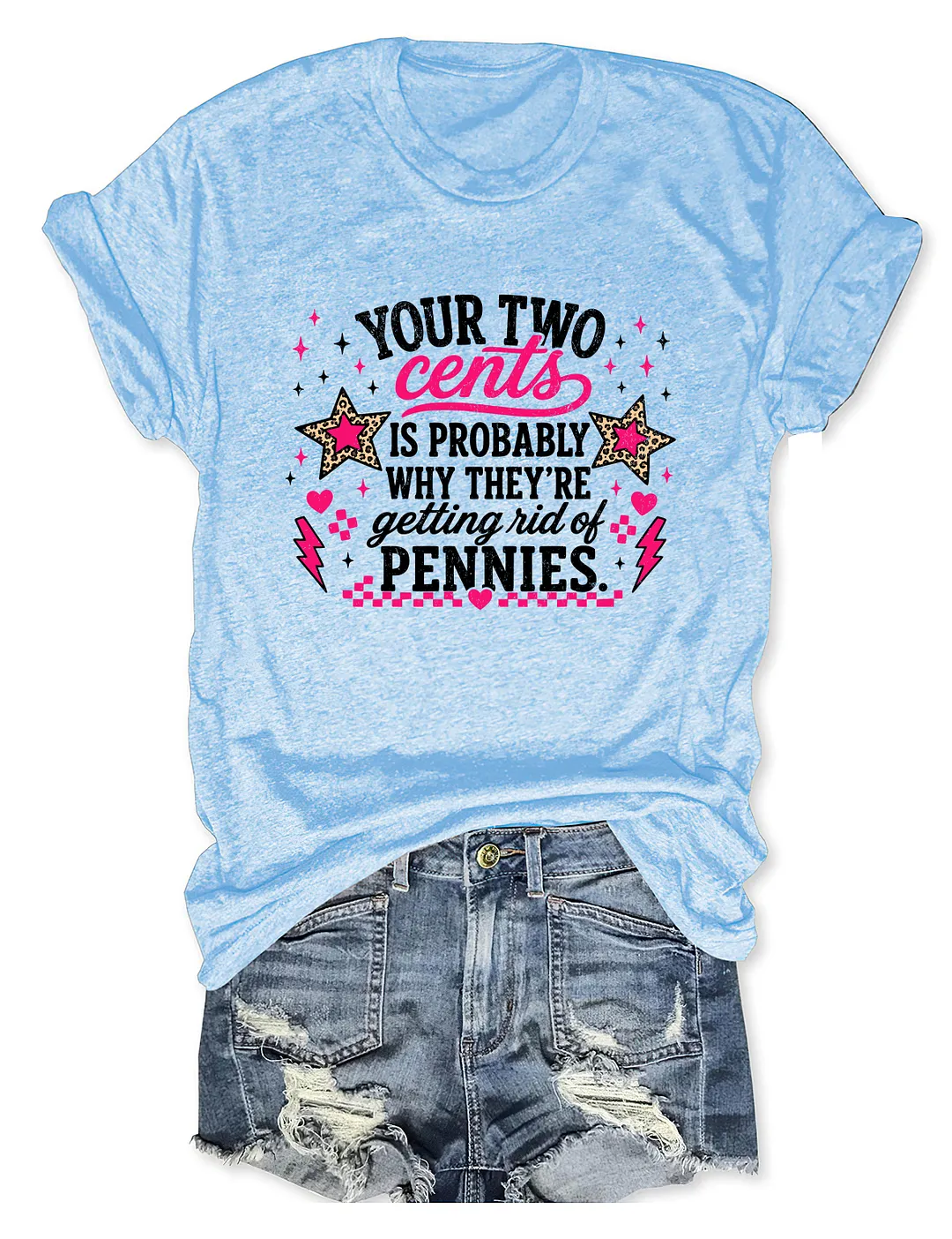 Your Two Cents Getting Rid Of Pennies T-shirt
