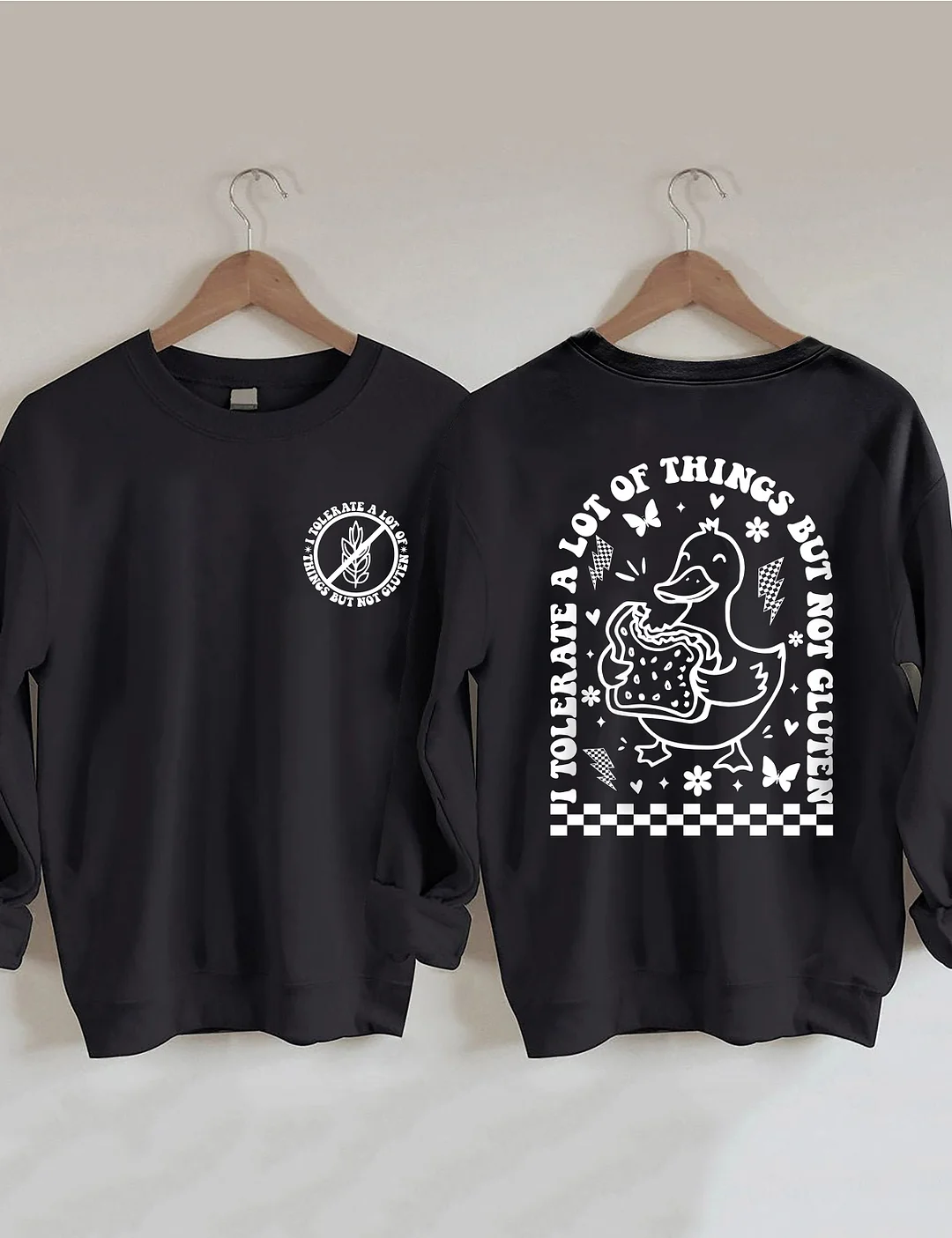 I Tolerate A Lot Of Things But Not Gluten Sweatshirt