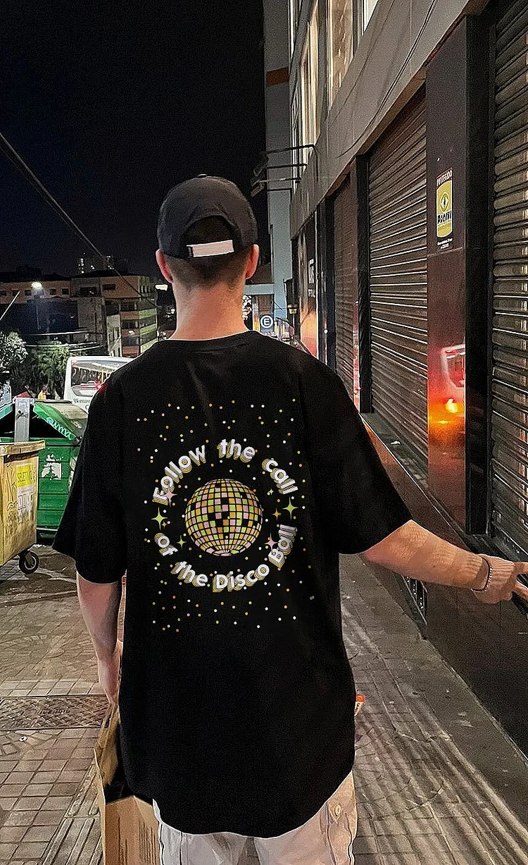 Follow The Call Of The Disco Ball T-shirt