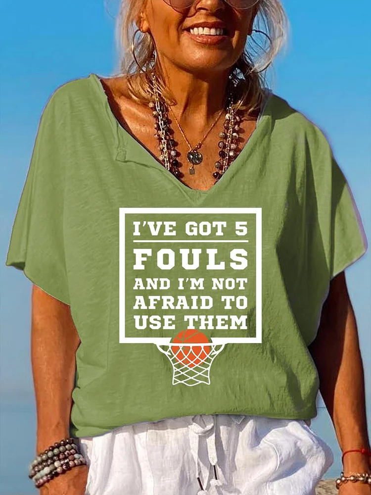 I‘ve Got 5 Fouls And Im Not Afraid To Use Them Basketball V Neck T-shirt-Annaletters