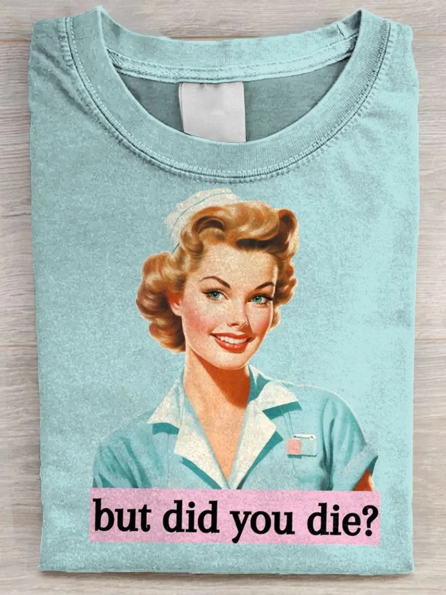 Eagerlys  But Did You Die T-shirt Eagerlys
