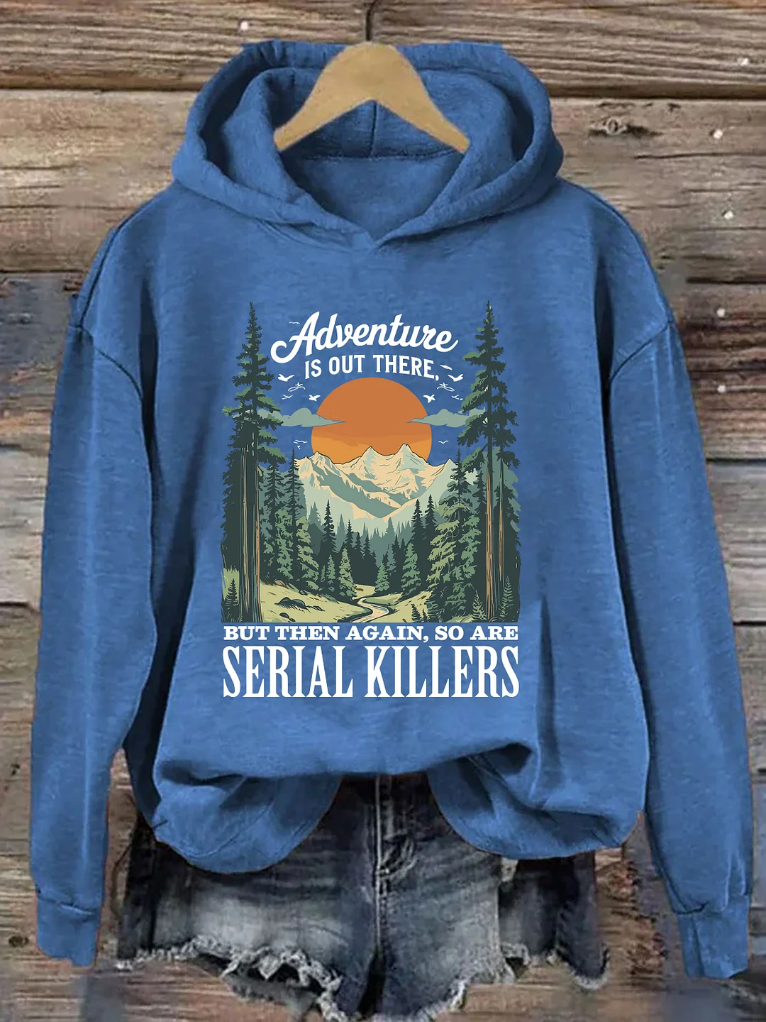 Adventure Is Out There Serial Killers Hoodie