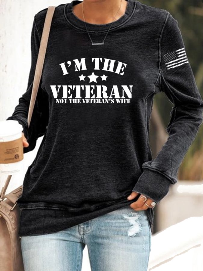 Women's I Am The Veteran Not The Veteran's Wife Print Sweatshirt