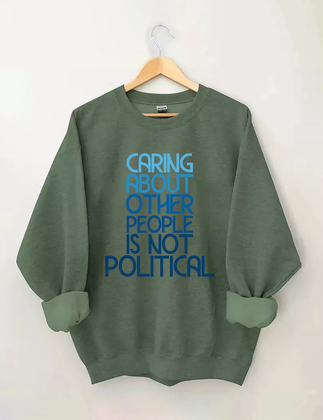 Caring About Other People Is Not Political Sweatshirt