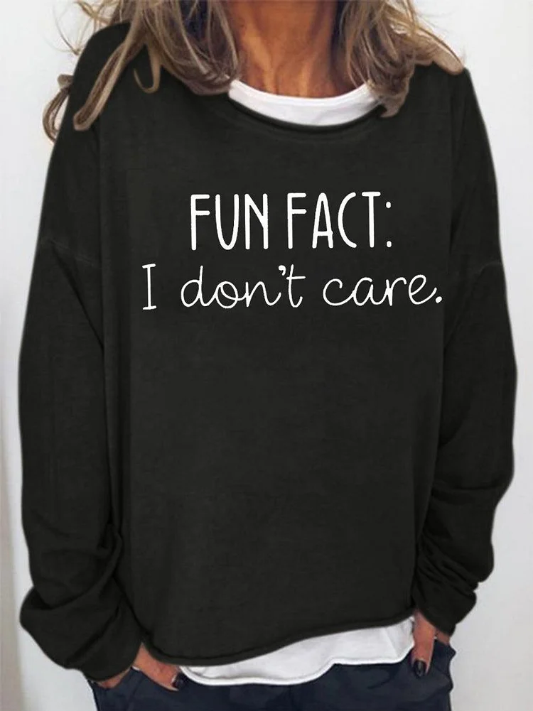 Women‘s Fun Fact I Don't Care Long Sleeve Sweatshirt