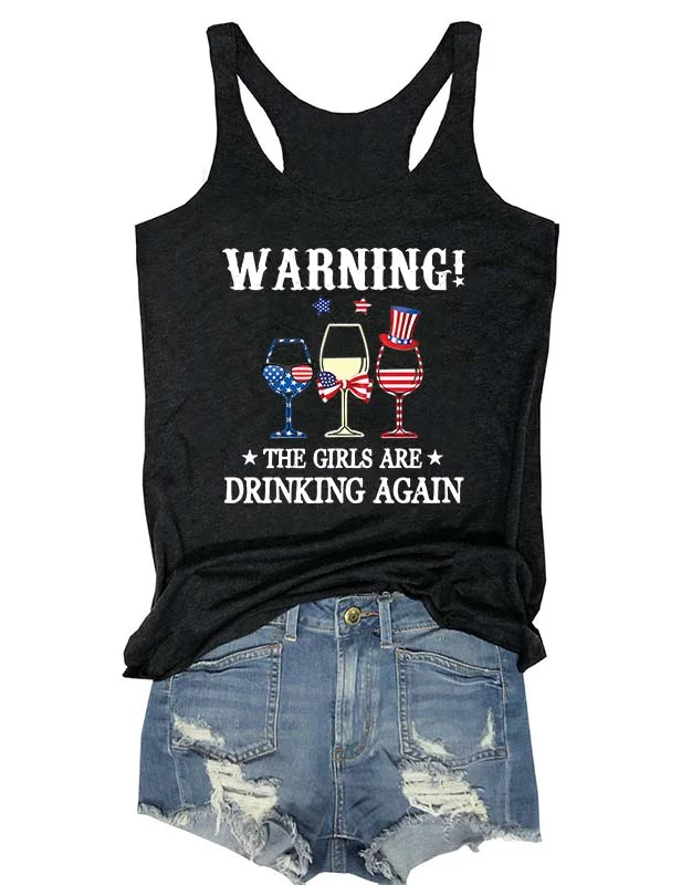Warning! The Girls Are Drinking Again Tank