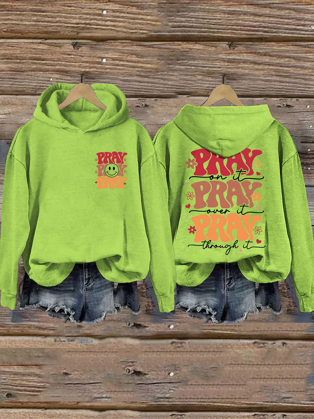 Pray On it Pray Over It Hoodie