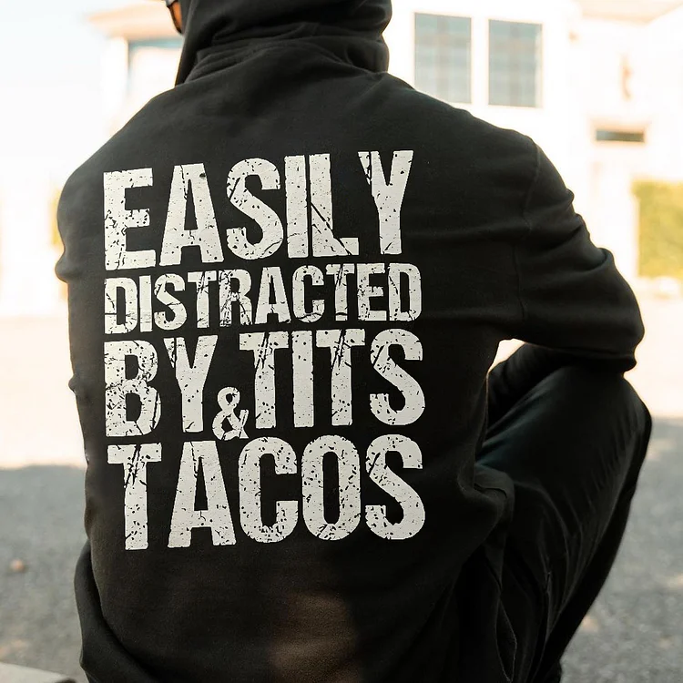 Easily Distracted By Tits & Tacos Hoodie