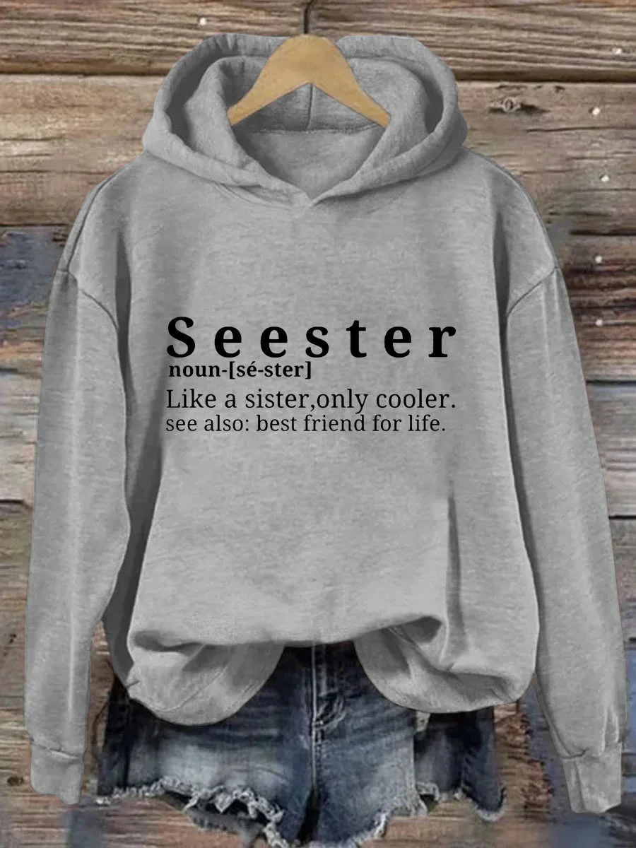 Seester Like A Sister Only Cooler Print Hoodie