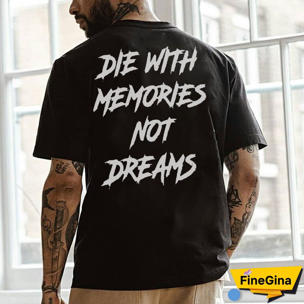 Die In Memory Is Not A Dream Casual T-Shirt