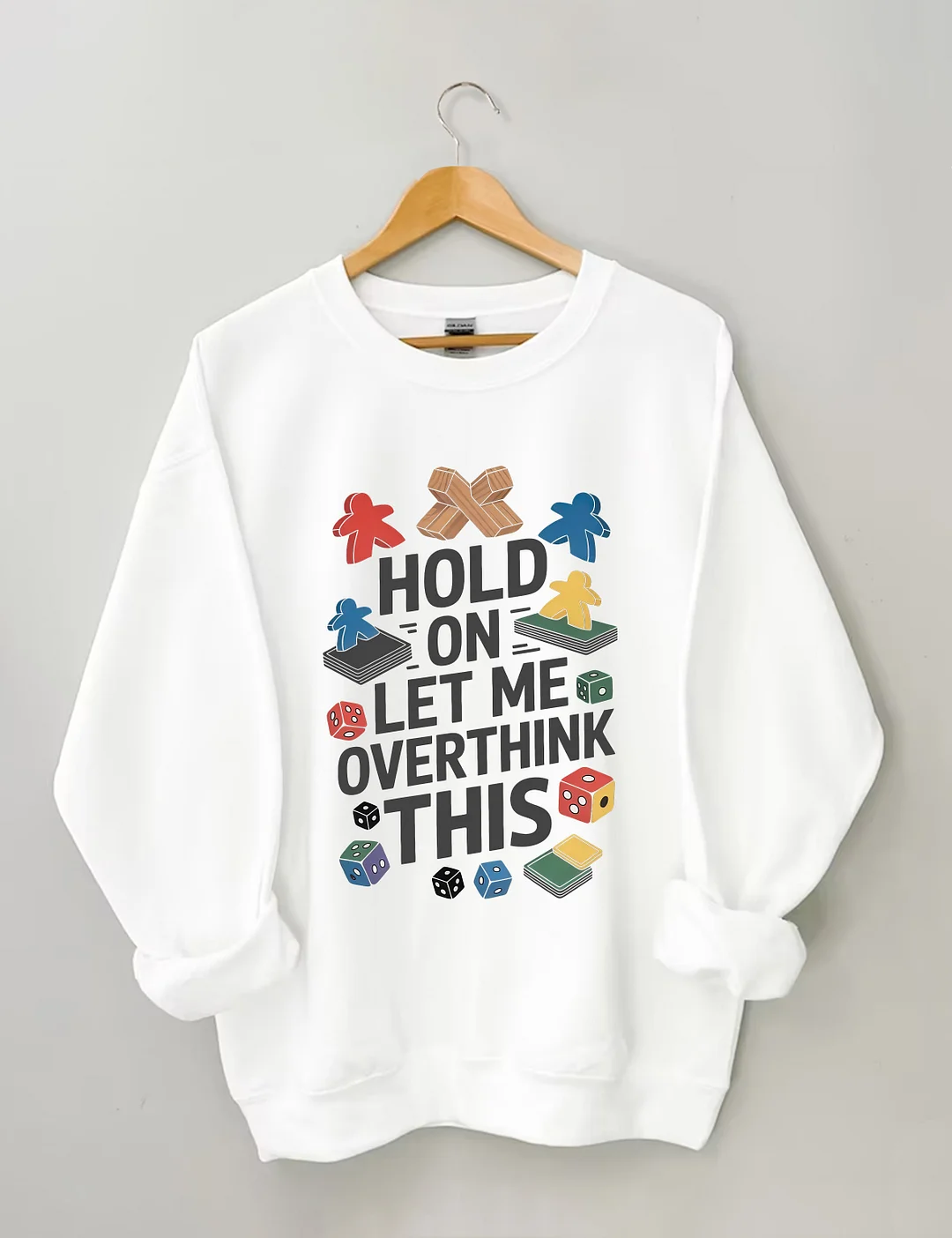 Hold On Let Me Overthink This Sweatshirt