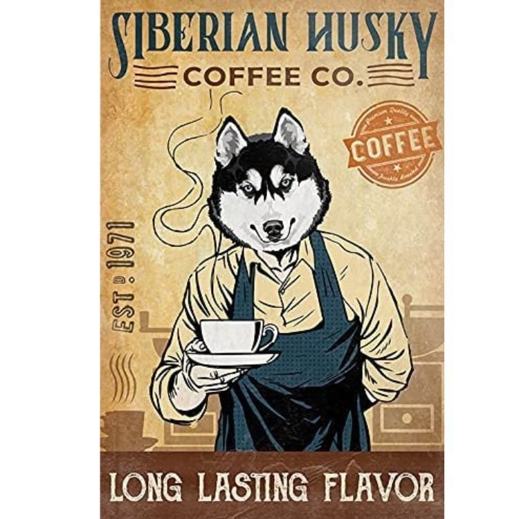 Siberian Husky Coffee Co. - Vintage Tin Signs/Wooden Signs - 7.9x11.8in & 11.8x15.7in