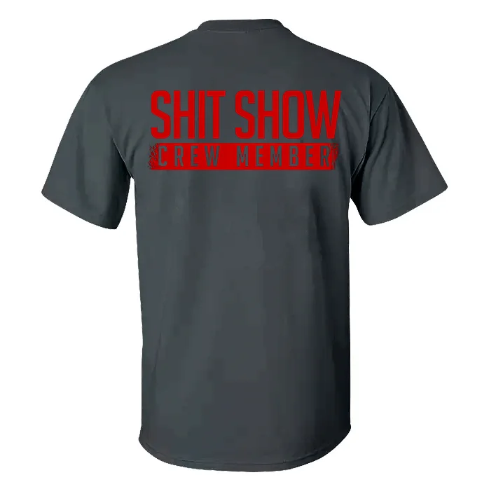 S**t Show Crew Member T-shirt