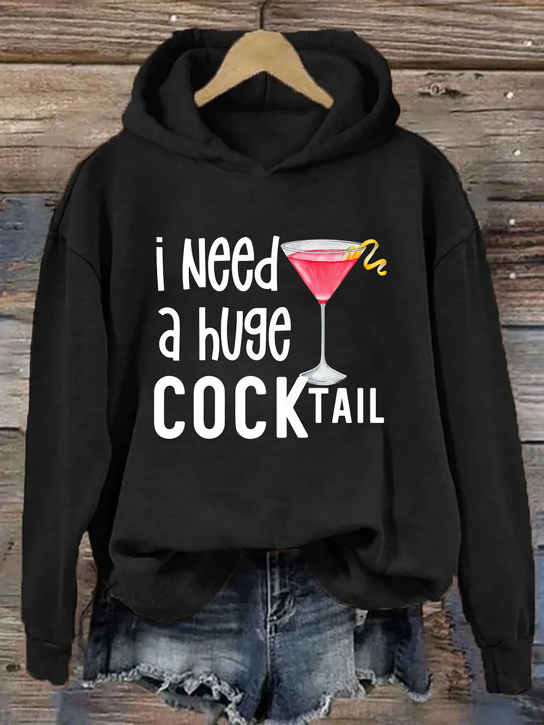 I Need A Huge Cocktail Hoodie