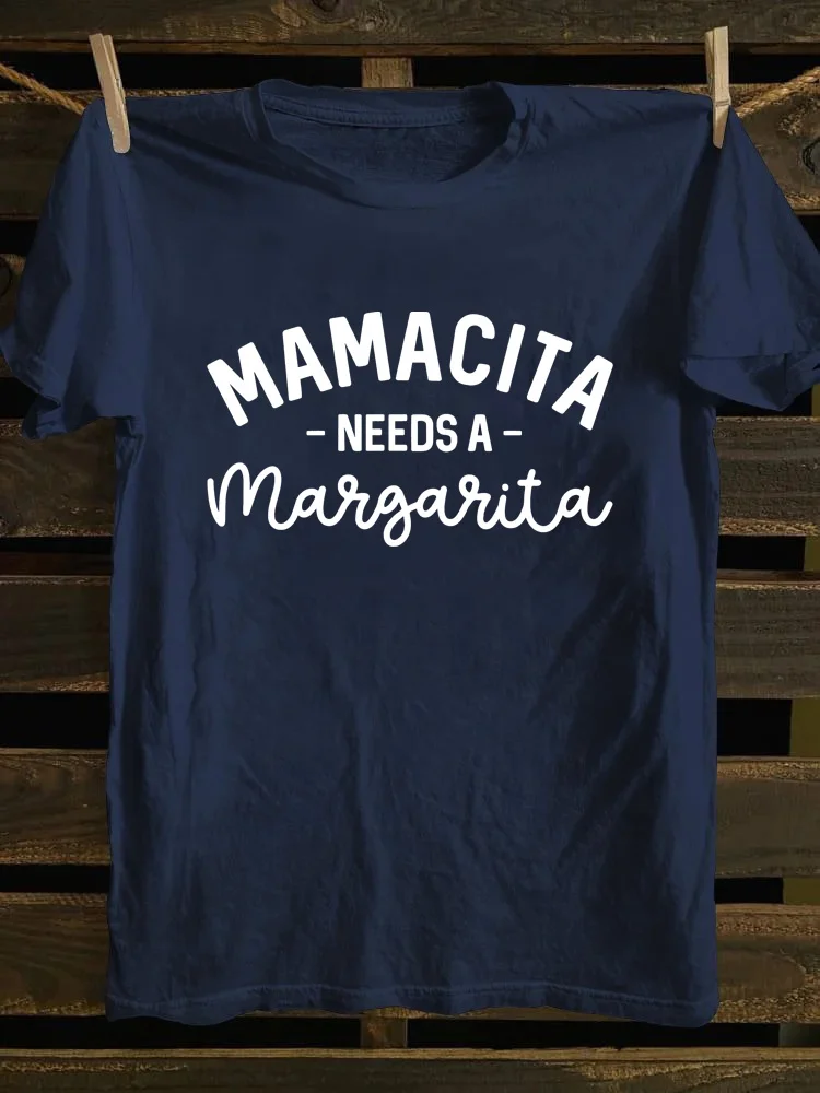 Mamacita Needs A Margarita T-shirt