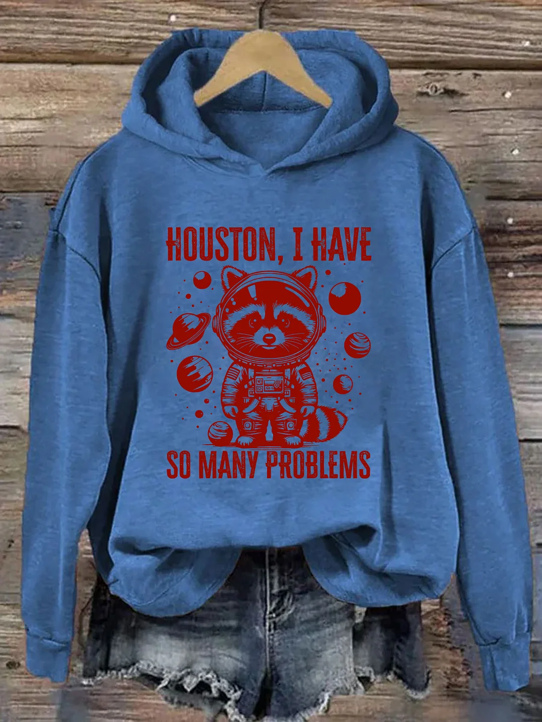 Houston, I Have So Many Problems Hoodie