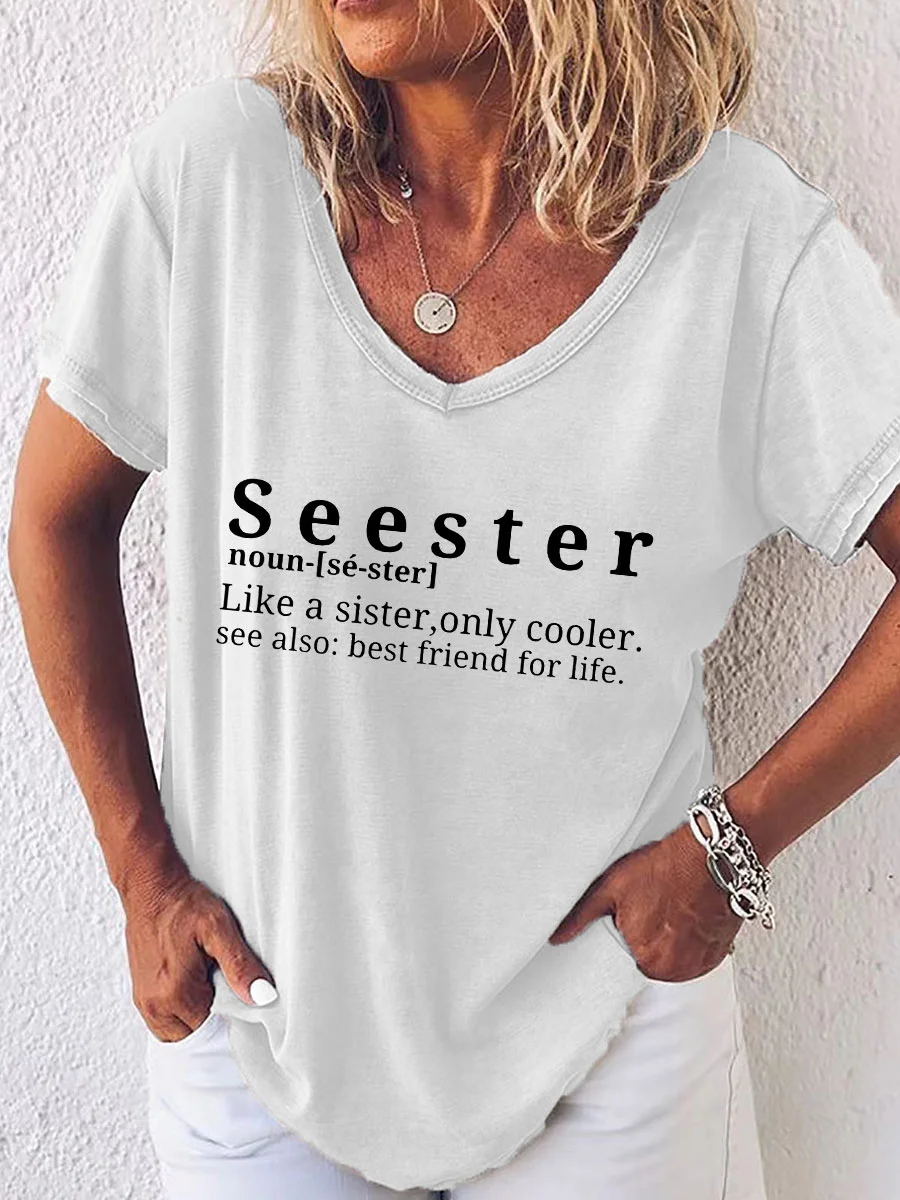 Seester Like A Sister Only Cooler V-neck T-shirt