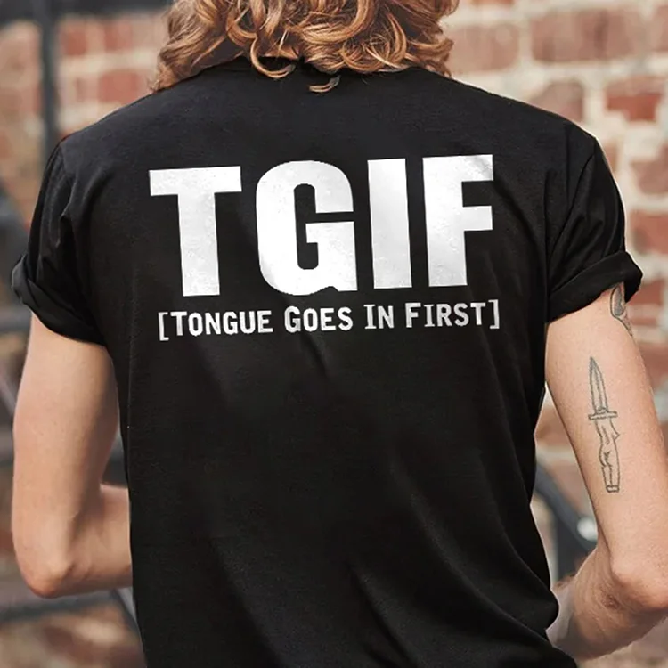 TGIF Tongue Goes In First Printed Men's T-shirt