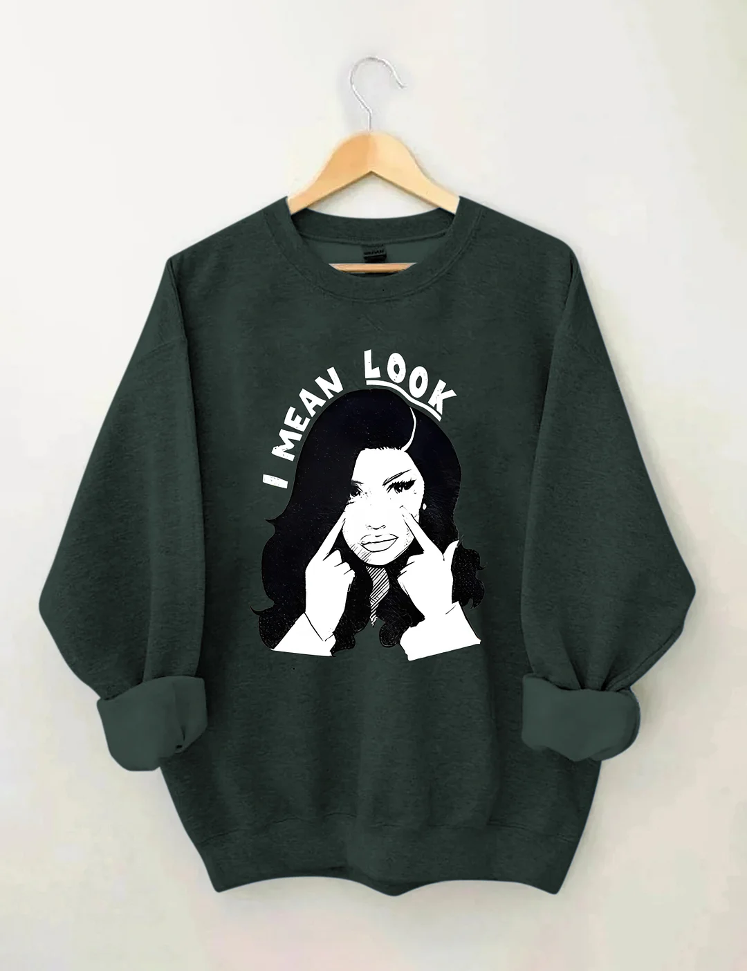 I Mean Look Sweatshirt