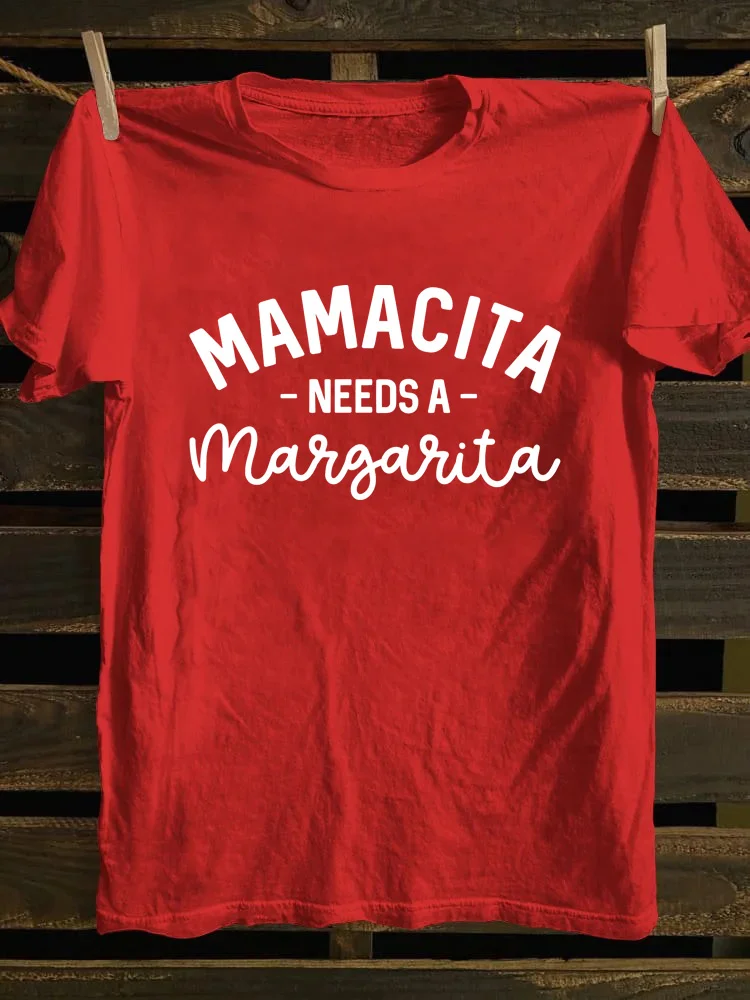 Mamacita Needs A Margarita T-shirt