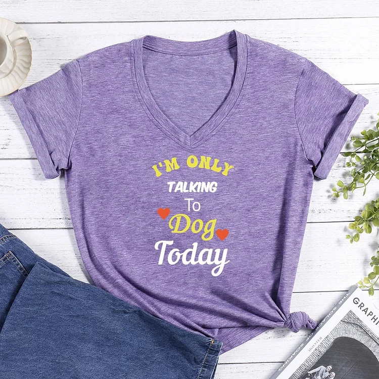 I m Only Talking To V-neck T Shirt-Annaletters