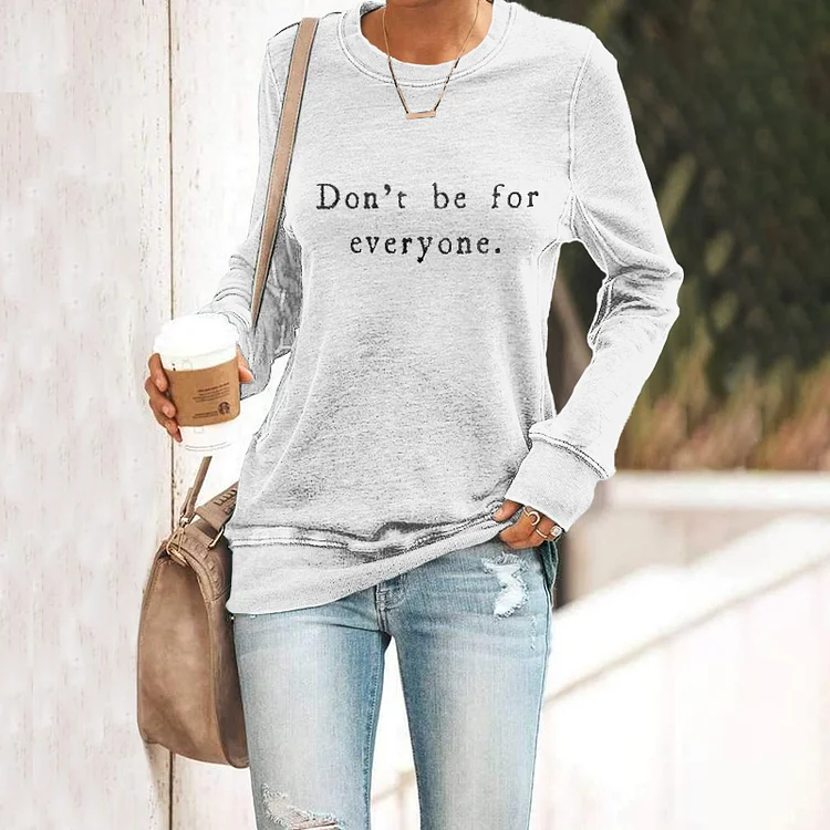 Wearshes Don't Be For Anyone T-shirt