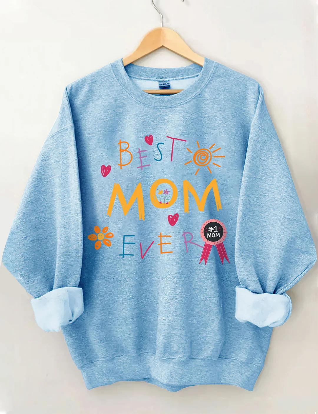 Best Mom Ever Sweatshirt