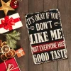 It'S Okay If You Don'T Like Me, Everyone Has Their Own Taste - Vintage Metal Signs(12*16Inch) - Warning
