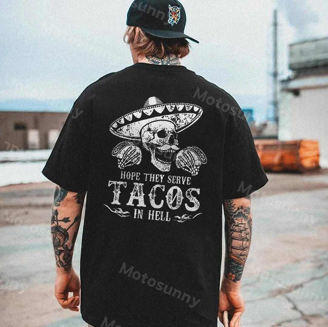 HOPE THEY SERVE TACOS IN HELL Black Print T-shirt