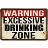 Warning Excessive Drinking Zone - Vintage Metal Signs(8*12Inch) - Warning