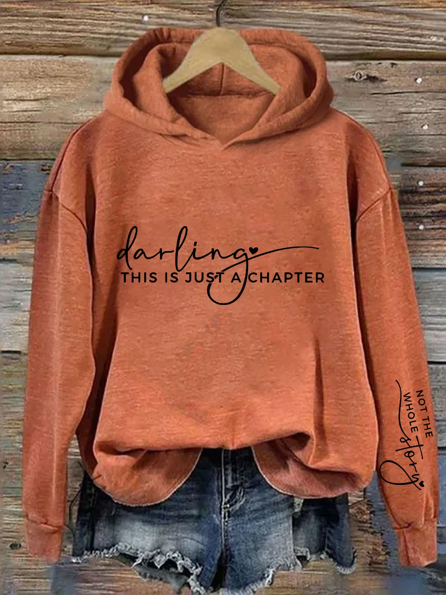 Darling This Is Just A Chapter, Not The Whole Story Hoodie