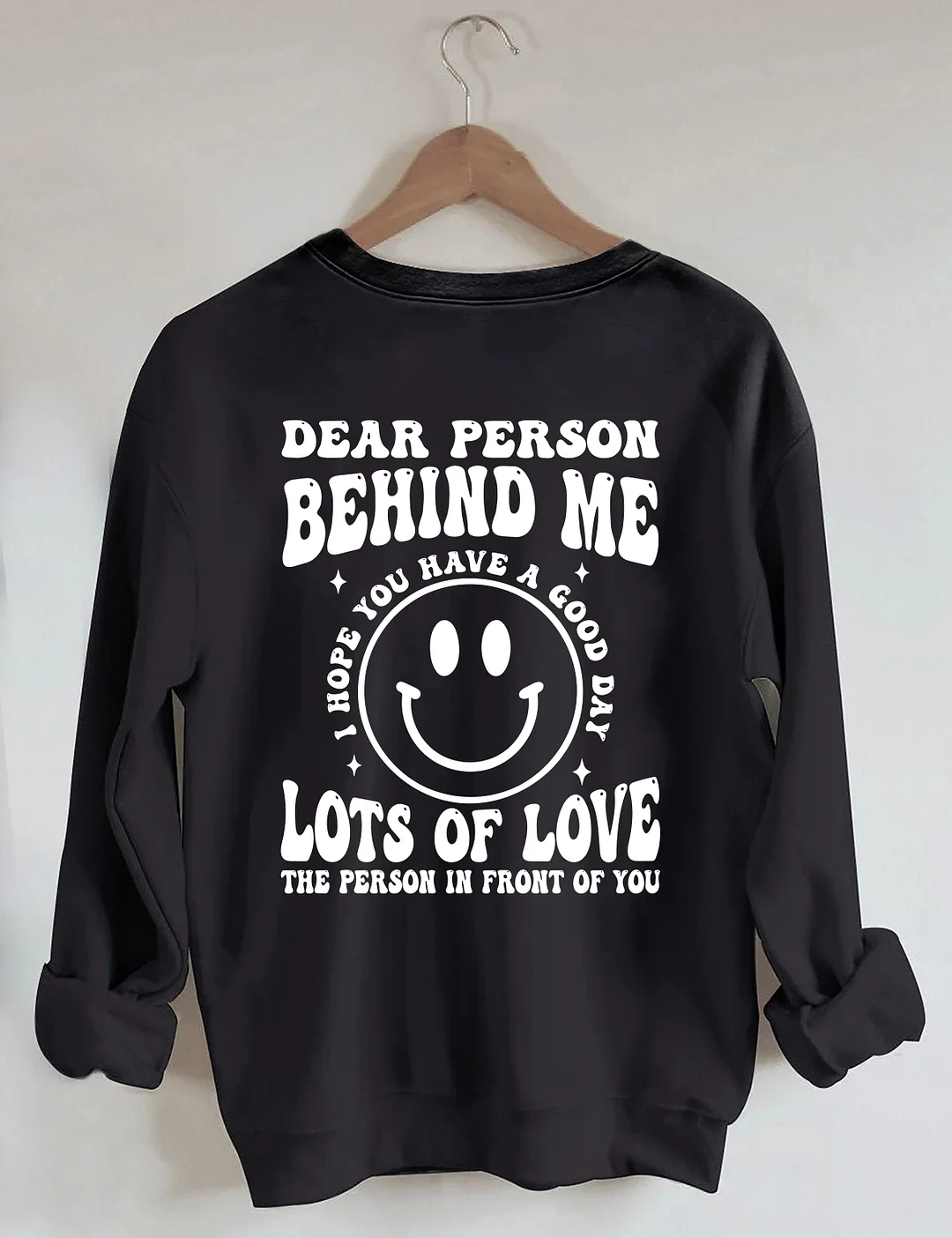 Dear Person Behind  Me Sweatshirt