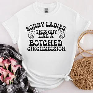 Pornhint Sorry Ladies shirt Awkward Humor tee Bold Statement tshirt No Filter TShirt Risky Humor shirt NSFW Fashion Humor Tshirt NSFW